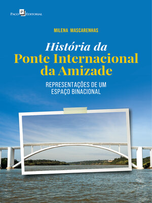 cover image of História da Ponte Internacional da Amizade